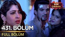 Aşk Çıkmazı - Hint Dizisi | 431. Bölüm