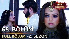 Aşk Çıkmazı Hint Dizisi - 2. Sezon | 65. Bölüm