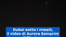 Dubai sotto i missili, il video di Aurora Semprini di Riccione