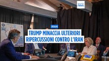 Donald Trump avverte l'Iran: "Li colpiremo con una forza mai vista prima"
