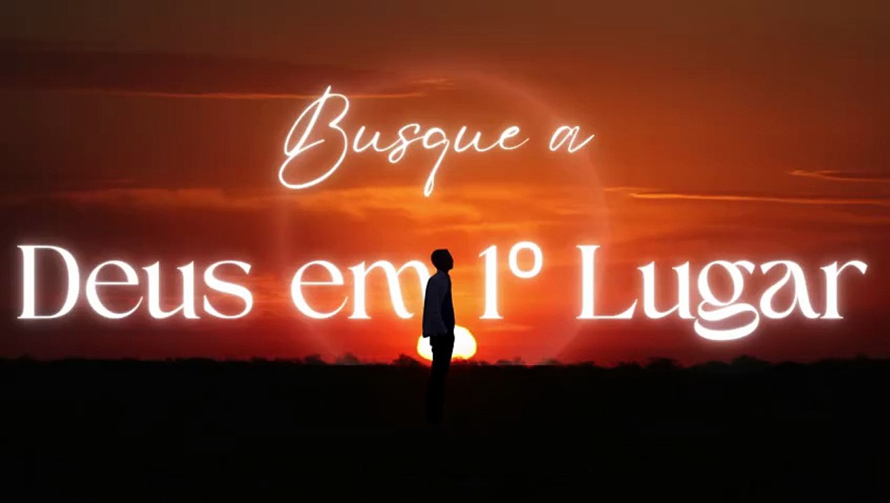 BUSQUE A DEUS EM 1° LUGAR