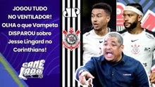 "POR%@!!! FAZER ISSO É ARREBENTAR com os CARAS do TIME!" | VAMPETA | LINGARD, MEMPHIS e CORINTHIANS