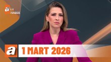atv Ana Haber | 1 Mart 2026