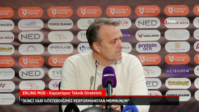 Kayserispor Teknik Direktörü Erling Moe: İkinci yarı bizi tatmin etti