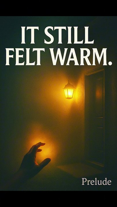 It Still Felt Warm