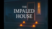 The Impaled House