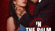In The Palm Of His Hand- Full Movies English Sub