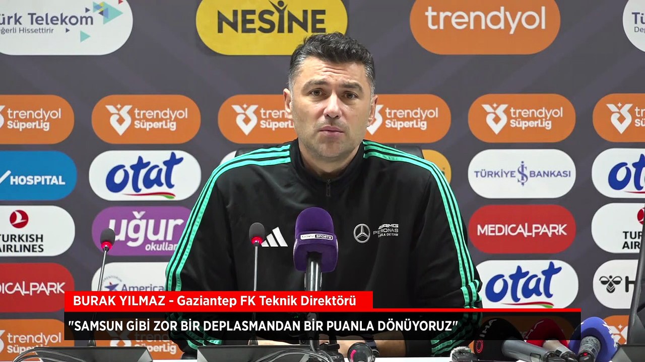 Gaziantep FK Teknik Direktörü Burak Yılmaz: Kötü oynadığımız zor bir deplasmandan bir puanla dönüyoruz