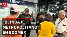 Blindaje Metropolitano busca identificar sospechosos y evitar actos violentos en el Edomex