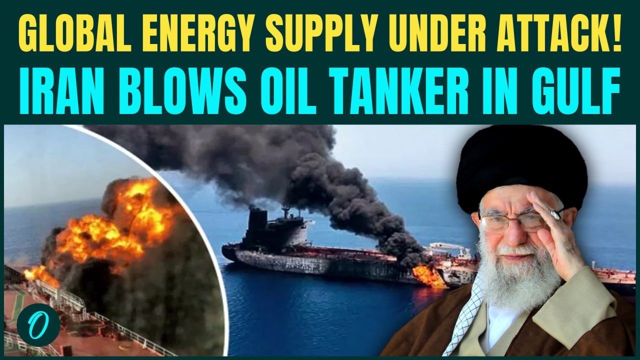 US vs Iran War: Iran BLOWS Oil Tanker Near Strait of Hormuz | Global Energy Supply Under Threat