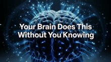 Your brain does this without you knowing 🧠