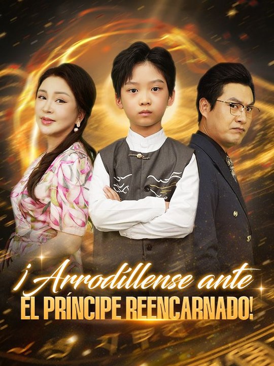 ¡Arrodíllense ante el príncipe reencarnado! (Doblado)