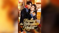 Feeding the Billionaire's Heart Full Movies