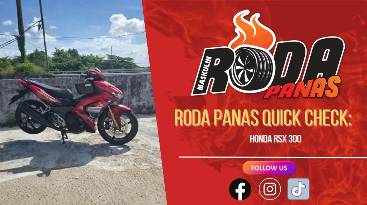 RODA PANAS QUICK CHECK : HONDA RSX 300 CC
