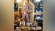 Fix Him My Patient Is The Don