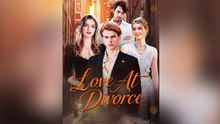 Love At Divorce Full Version
