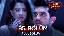 Aşk Çıkmazı Hint Dizisi 85. Bölüm | Uzun Versiyon