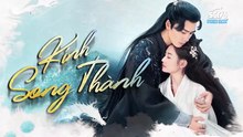 Kính Song Thành Tập 37 Lồng Tiếng - Lý Dịch Phong x Trần Ngọc Kỳ - Mirror: A Tale of Twin Cities Engsub (2022) | Phim Hay