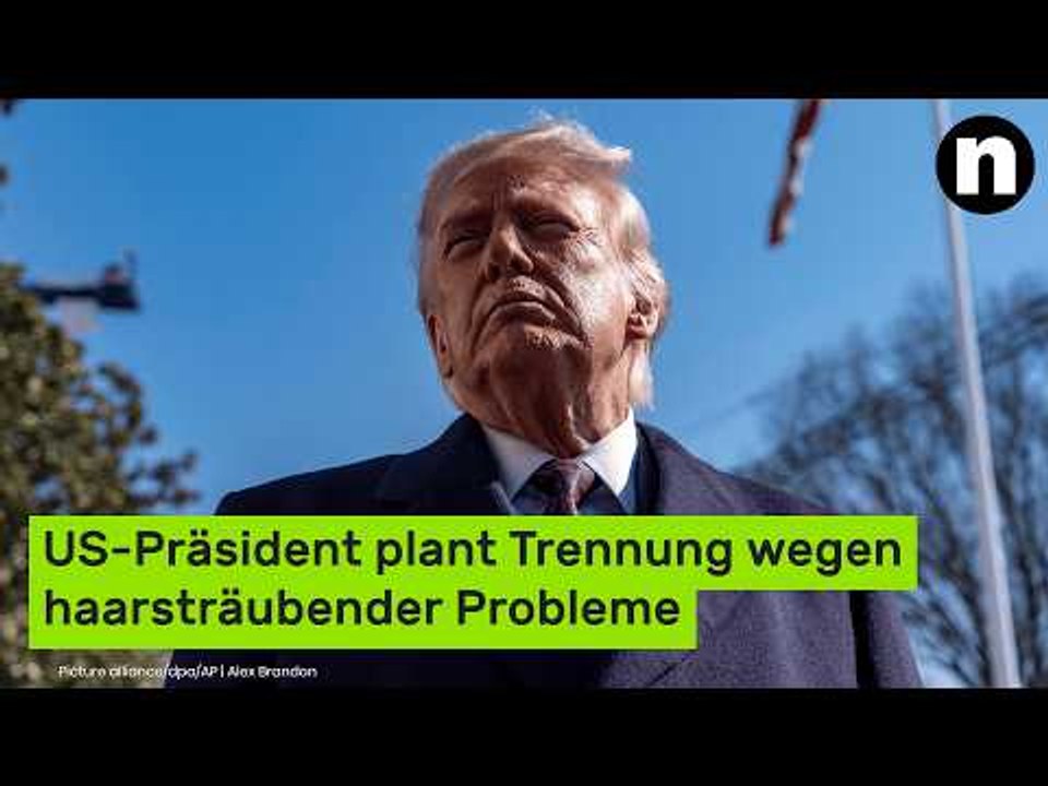 Donald Trump in der Klemme: US-Präsident plant Trennung wegen haarsträubender Probleme