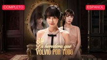 (Doblado) La heredera que volvió por todo (Versión completo)