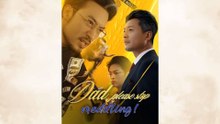 Dad, please stop meddling! (Dubbed) Chinese Drama - Full Movie 2026