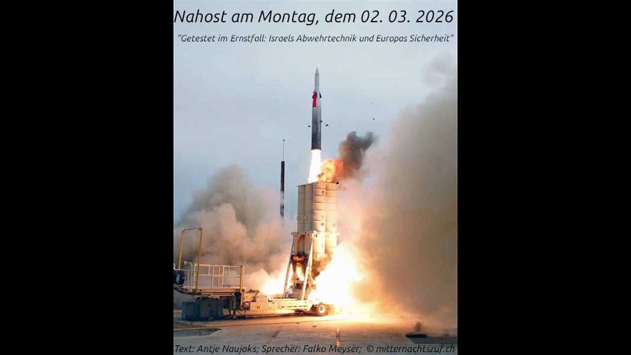 Nahost am Montag, dem 02. 03. 2026 'Getestet im Ernstfall: Israels Abwehrtechnik und Europas Sicherheit'