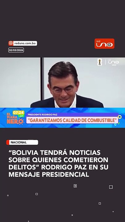 “Bolivia tendrá noticias sobre quienes cometieron delitos” Rodrigo Paz en sumensaje presidencial