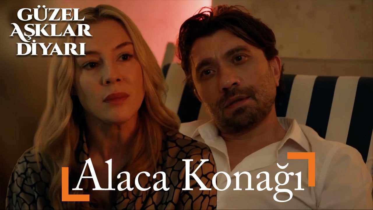 Alaca Konağı - Güzel Aşklar Diyarı