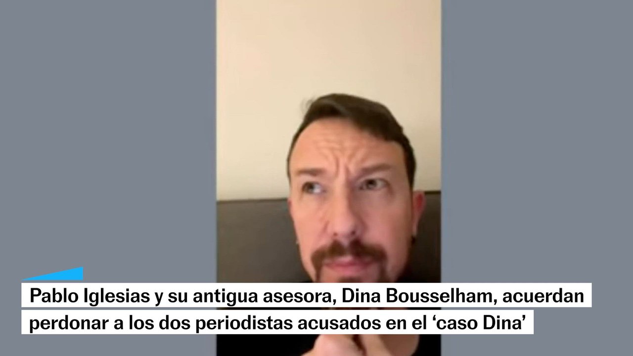 Pablo Iglesias y Dina Bousselham acuerdan perdonar a los dos periodistas acusados en el 'caso Dina'