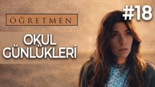 Okul Günlükleri #18