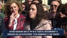 Ayuso asegura que el PP va a "leer el diccionario" a Sánchez en las elecciones: "S de sobrinas y C de cárcel"