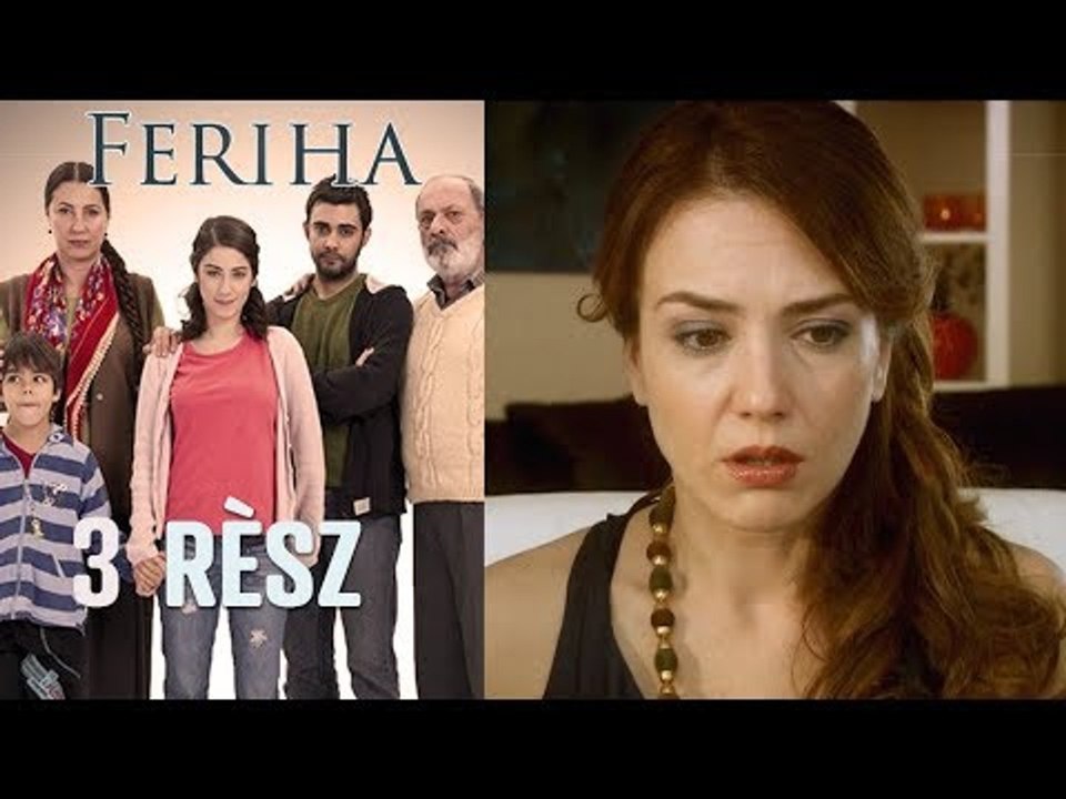 Feriha - 3. rész