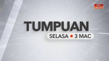Tumpuan Selasa – 3 Mac 2026