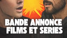 Débat, les bandes annonces films et series