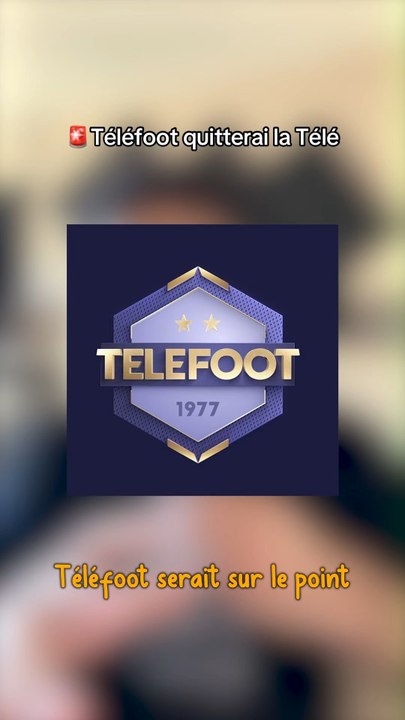 🚨Téléfoot quitterai la Télé