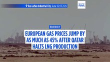 European gas prices jump by as much as 45% as Qatar stops LNG production