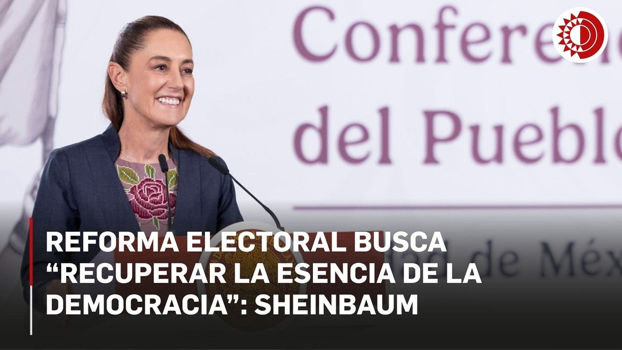 Reforma electoral busca “recuperar la esencia de la democracia, que es la representación del pueblo”: Sheinbaum