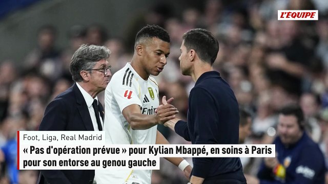 « Pas d'opération prévue » pour Kylian Mbappé, en soins à Paris pour son entorse au genou gauche - Foot - Liga - Real Madrid