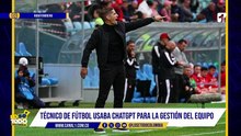 El técnico español que fue descubierto usando Chat GPT para crear sus tácticas de juego
