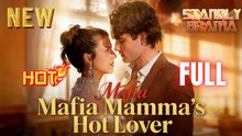 Mafia Mamma's Hot Lover Full Hd I Best Romantic Shortfilms Hot Emotional Dark Ceo Billionaire Romance New Series 2026