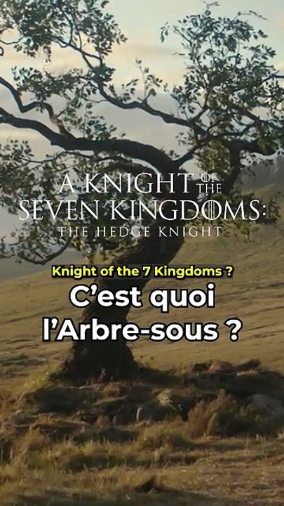 C'est quoi l'Arbre-Sous d'Arlan ? #aknightofthesevenkingdoms #gameofthrones