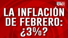 La inflación de febrero: ¿3%?