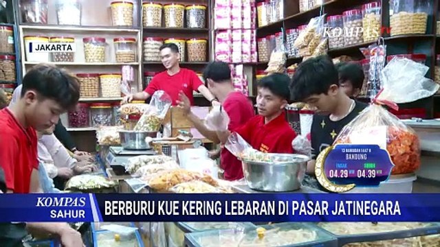 Warga Mulai Berburu Kue Kering Khas Lebaran di Pasar Jatinegara | KOMPAS SAHUR