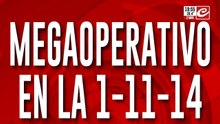 Megaoperativo en la 1-11-14: oficiales buscan prófugos en la villa