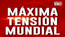 Maxima tensión mundial