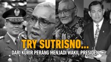 Try Sutrisno, dari Kurir Perang Menjadi Wakil Presiden