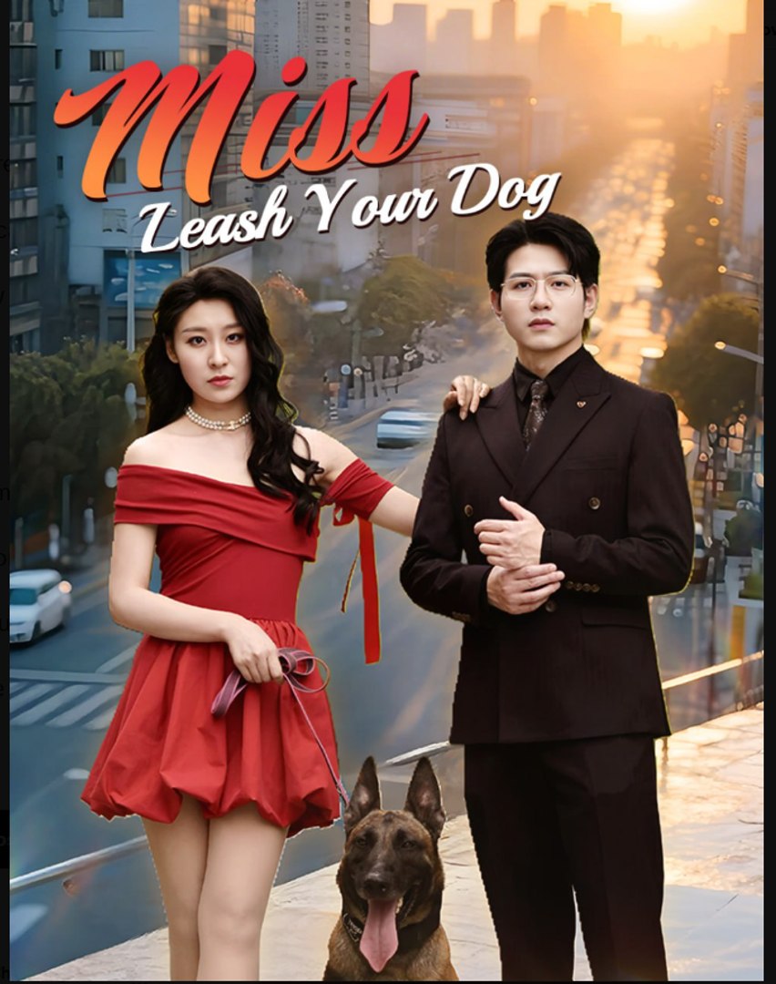 ⁣Miss Leash Your Dog- Full Drama Movie English Sub