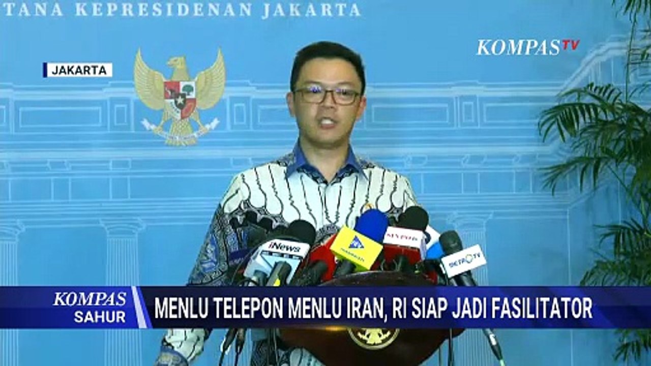 Menlu Sebut Sudah Berkomunikasi Dengan Menlu Iran Soal Fasilitator | KOMPAS SAHUR