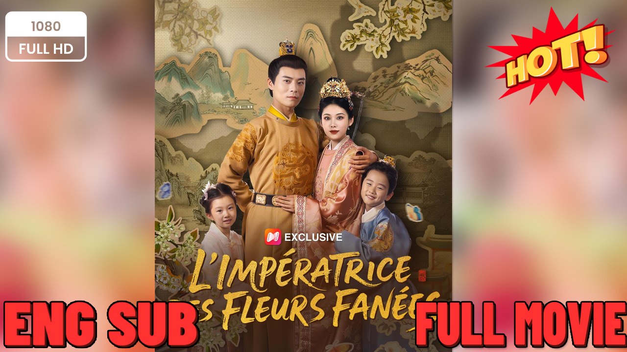 L'IMPÉRATRICE DES FLEURS FANÉES – Tous les épisodes  FULL MOVIES ENGLISH SUB