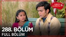Aşkın Kanunu 288. Bölüm
